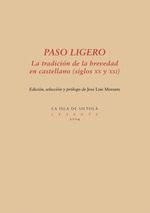 PASO LIGERO:TRADICION DE BREVEDAD EN CASTELLANO/XX Y XXI
