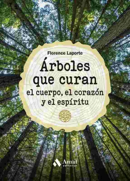 Árboles que Curan el Cuerpo, el Corazón y el Espíritu