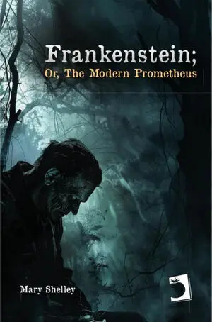 Frankenstein Or The Modern Prometheus
