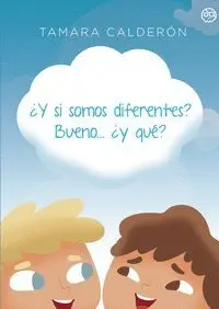 ¿Y si Somos Diferentes? Bueno... ¿ y Qué?