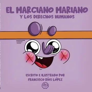 El Marciano Mariano y los Derechos Humanos