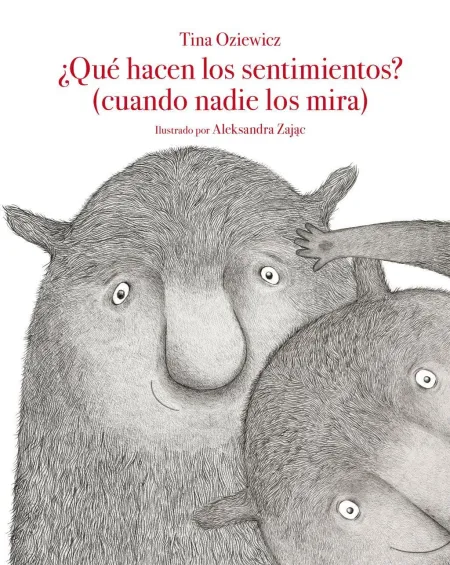 ¿Qué Hacen los Sentimientos? (Cuando Nadie los Mira)