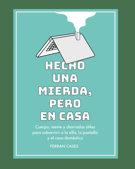 Hecho una Mierda, Pero en Casa