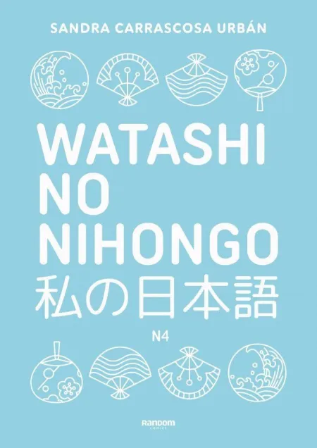 Watashi no Nihongo N4 (Edición Revisada y Ampliada)