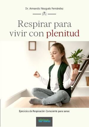 RESPIRAR PARA VIVIR CON PLENITUD