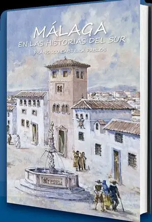 Malaga en las Historias del Sur