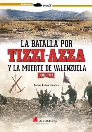 BATALLA POR TIZZI-AZZA Y LA MUERTE DE VALENZUELA