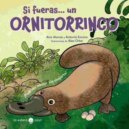 Si Fueras... Un Ornitorrinco