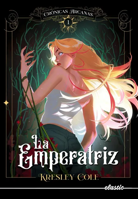 Crónicas Arcanas 1. La Emperatriz