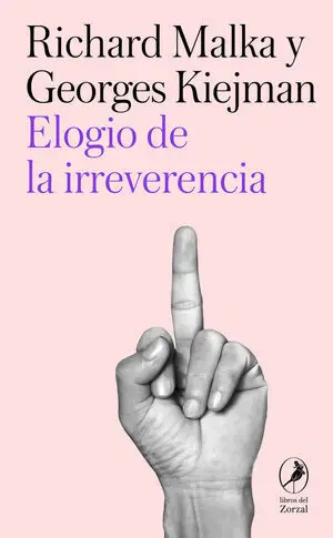 Elogio de la Irreverencia