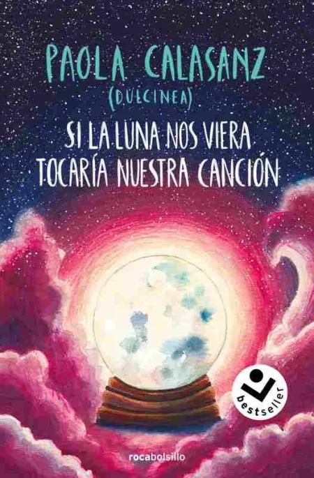 Si la Luna nos Viera Tocaría nuestra Canción (Bilogía Luna 2)
