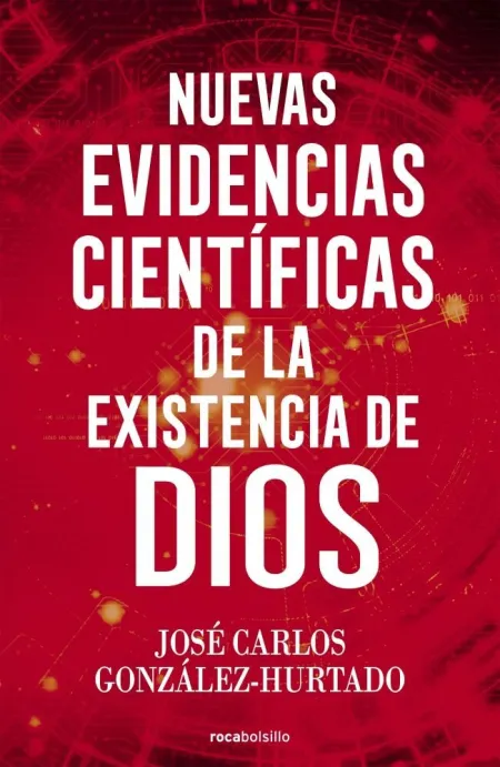 Nuevas Evidencias Científicas de la Existencia de Dios