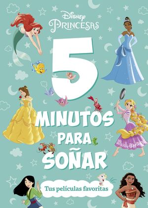 PRINCESAS. 5 MINUTOS PARA SOÑAR. TUS PELÍCULAS FAVORITAS