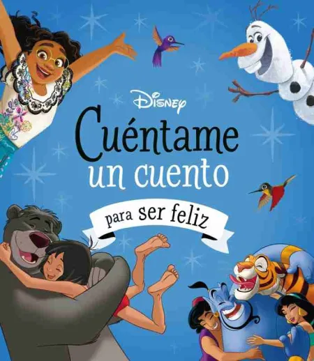 Disney. Cuéntame un Cuento para Ser Feliz