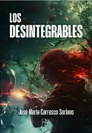Los Desintegrables