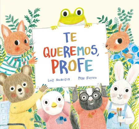 Te Queremos, Profe