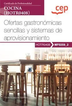 Manual. Ofertas Gastronómicas Sencillas y Sistemas de Aprovisionamiento (Mf0259_