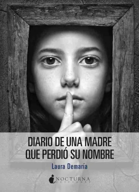 Diario de una Madre que Perdió Su Nombre