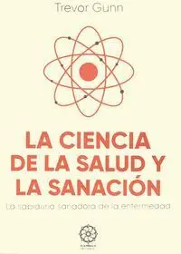La Ciencia de la Salud y la Sanación