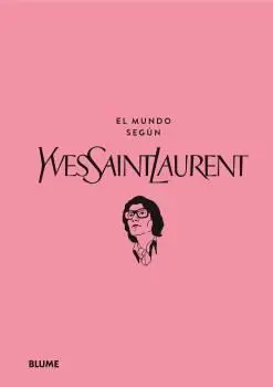 El Mundo Según Yves Saint Laurent
