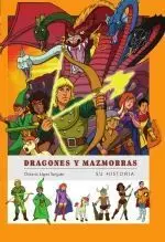 Dragones y Mazmorras. Su Historia