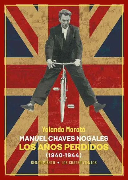 Manuel Chaves Nogales. Los Años Perdidos