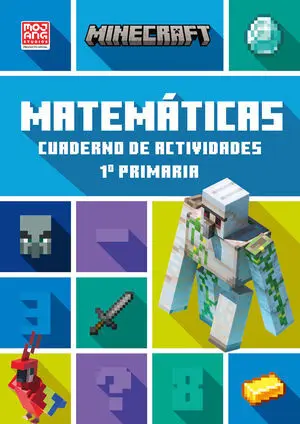 Minecraft Oficial: Cuaderno de Actividades, Matemáticas 1. º Primaria