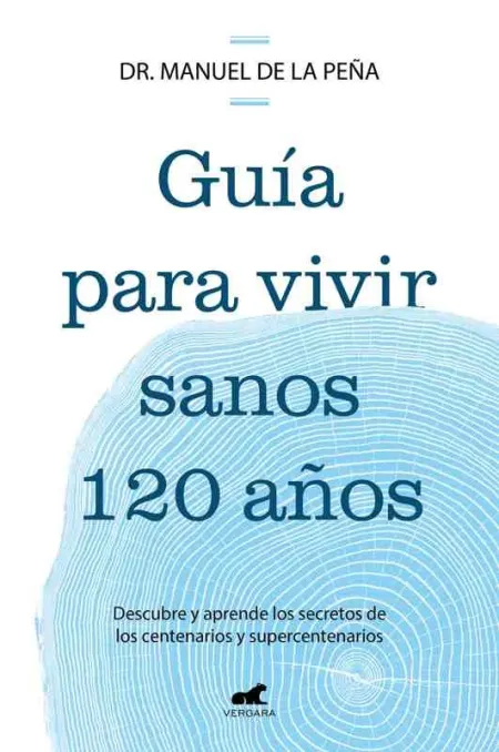 Guía para Vivir Sanos Hasta los 120 Años