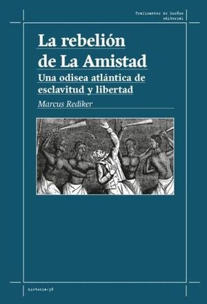 REBELIÓN DE LA AMISTAD, LA