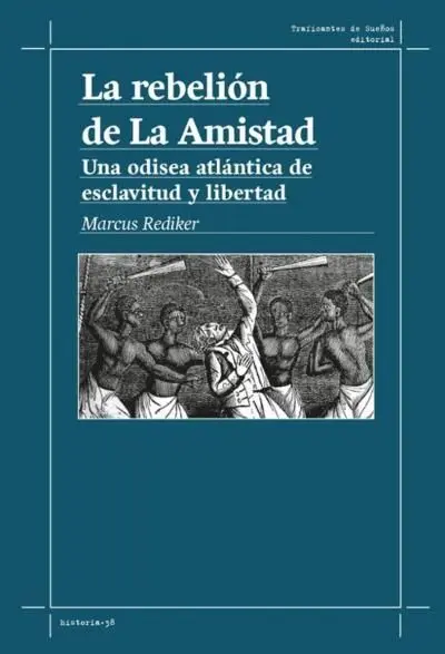 Rebelión de la Amistad, la