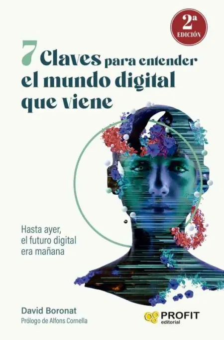 7 Claves para Entender el Mundo Digital que Viene