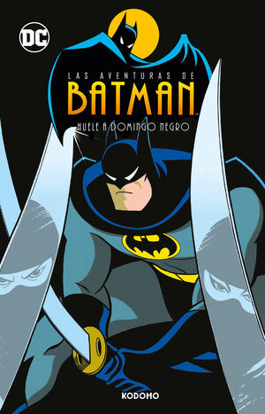 LAS AVENTURAS DE BATMAN VOL. 4: HUELE A DOMINGO NEGRO (BIBLIOTECA SUPER KODOMO)