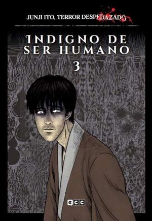 JUNJI ITO, TERROR DESPEDAZADO VOL. 23 DE 28 - INDIGNO DE SER HUMANO 3