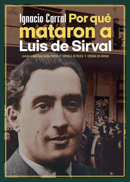 Por qué Mataron a Luis de Sirval