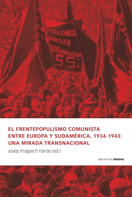 El Frentepopulismo Comunista entre Europa y Sudamérica, 1934-1943: una Mirada Tr