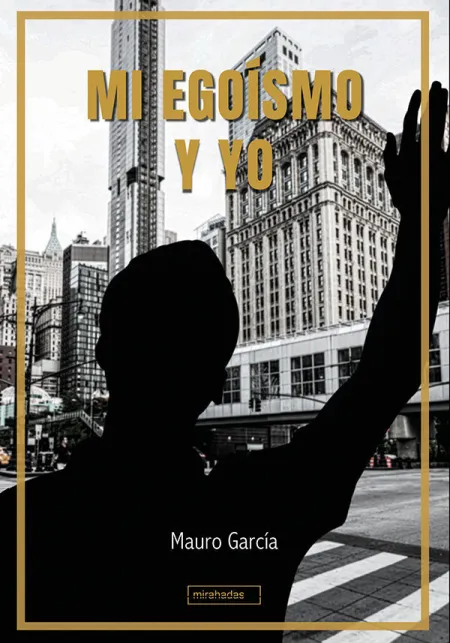 Mi Egoísmo y yo