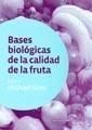 BASES BIOLÓGICAS DE LA CALIDAD DE LA FRUTA