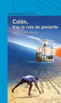 Colón, Tras la Ruta de Poniente