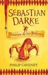 Sebastian Darke, 1. Príncipe de los Bufones