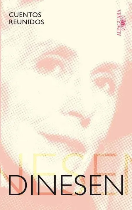 Cuentos Reunidos. Isak Dinesen