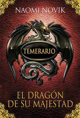 TEMERARIO. EL DRAGÓN DE SU MAJESTAD
