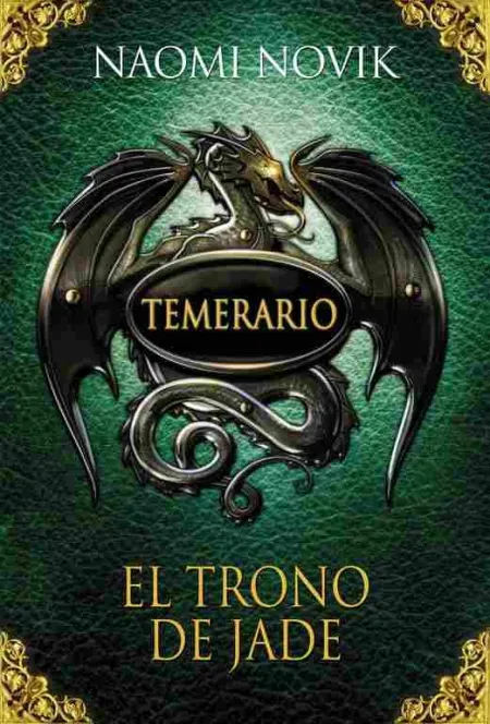 Temerario. El Trono de Jade