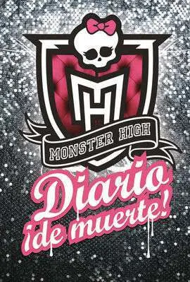 Monster High. Diario ¡De Muerte!