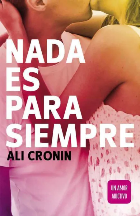Nada Es para Siempre (Girl Heart Boy 1)