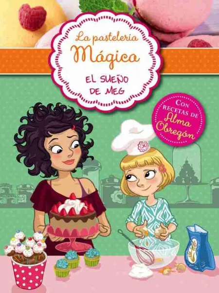 Pasteleria Magica 1 el Sueño de Meg