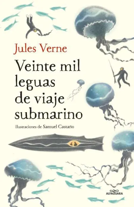 Veinte Mil Leguas de Viaje Submarino (Colección Alfaguara Clásicos)
