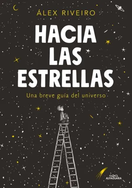 Hacia las Estrellas: una Pequeña Guía del Universo