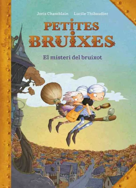 El Misteri del Bruixot (Petites Bruixes 1)