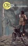 OPPI, UNA OBSESIÓN