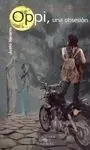 Oppi, una Obsesión